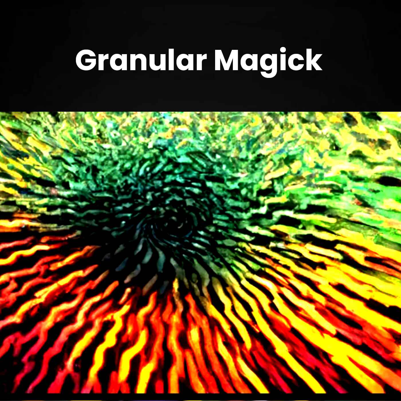 Granular Magick