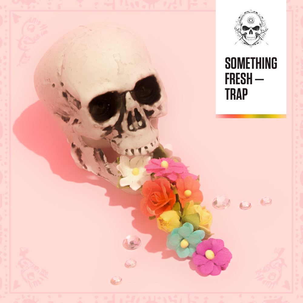Something Fresh - Trap