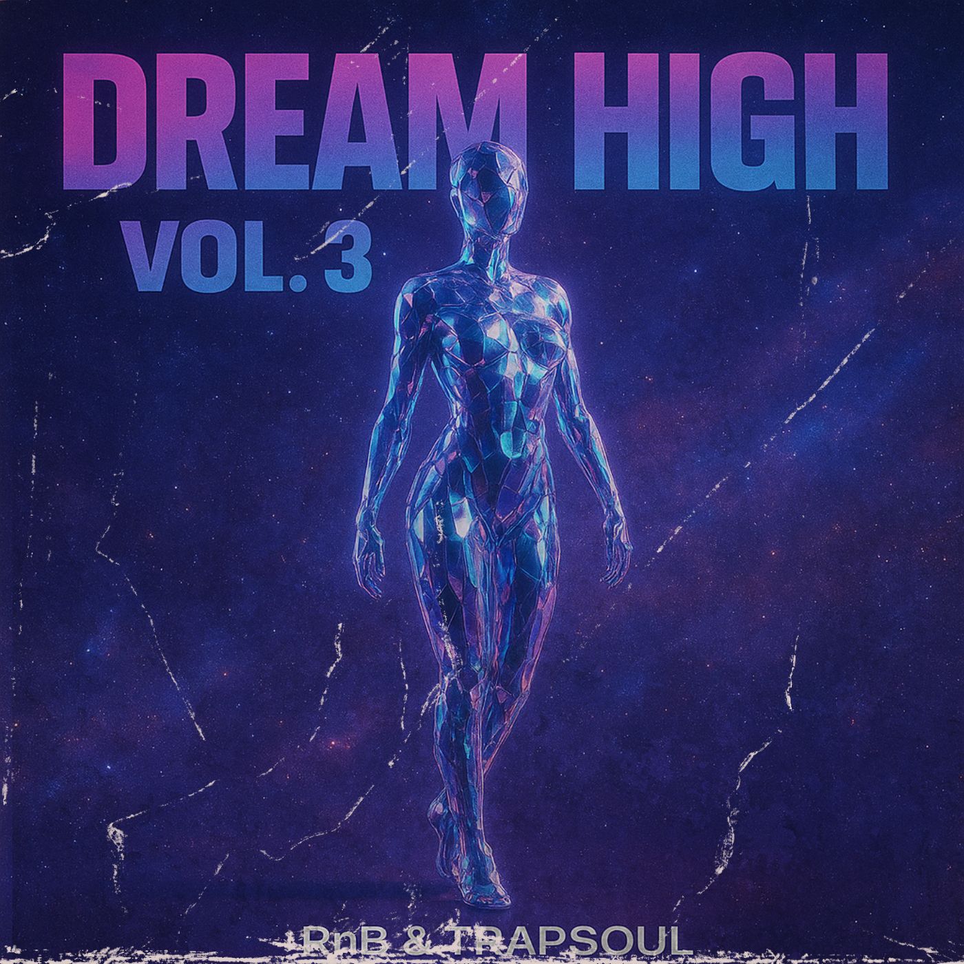 Dream High Vol. 3 - Rnb & Trapsoul