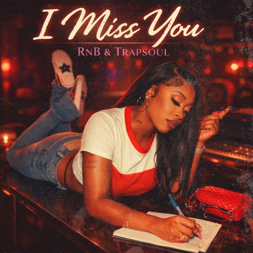 I Miss You - RnB & Trapsoul