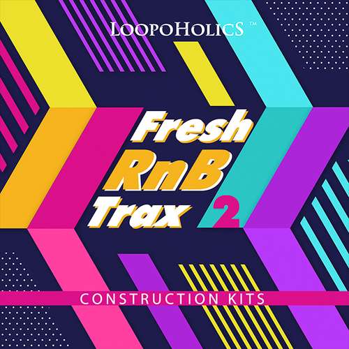 Sample Pack: Fresh RnB Trax 2: Construction Kits