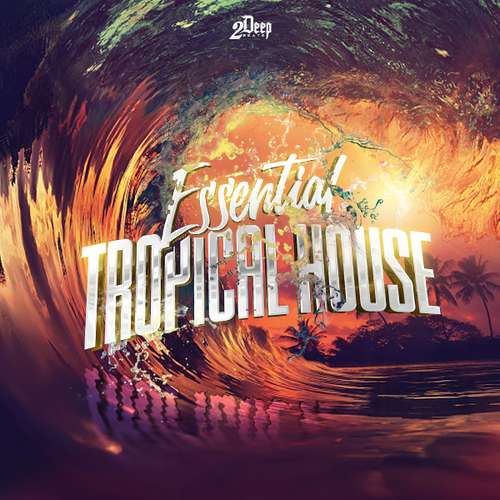 Sample Pack: Essential Tropical House
