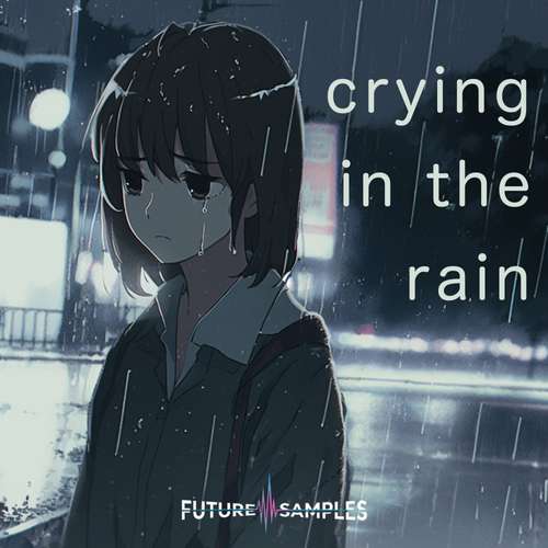 Sample Pack: CRYING IN THE RAIN