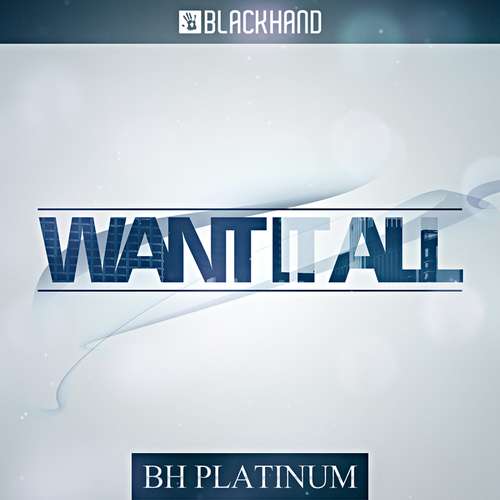 Sample Pack: BH PLATINUM: Want It All