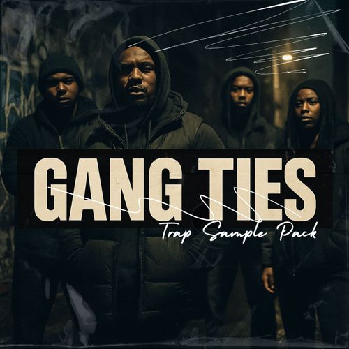 Sample Pack: Gang Ties - Trap Samples