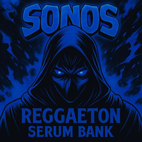 Sample Pack: SONOS - Reggaeton Serum Bank