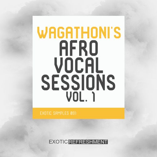 Sample Pack: Wagathoni's Afro Vocal Sessions 1