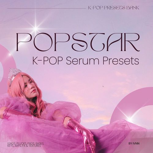 Sample Pack: POPSTAR - K-POP Serum Presets