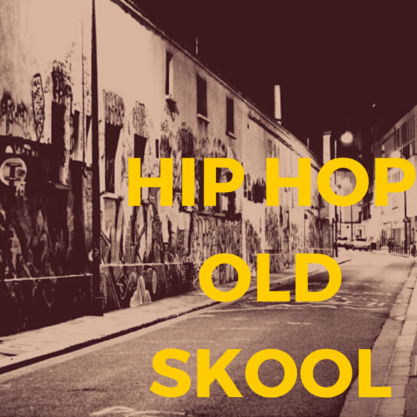 Hip Hop Old Skool