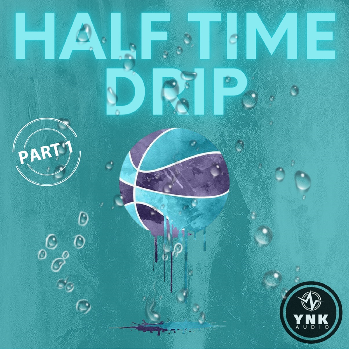 Half Time Drip PART 1