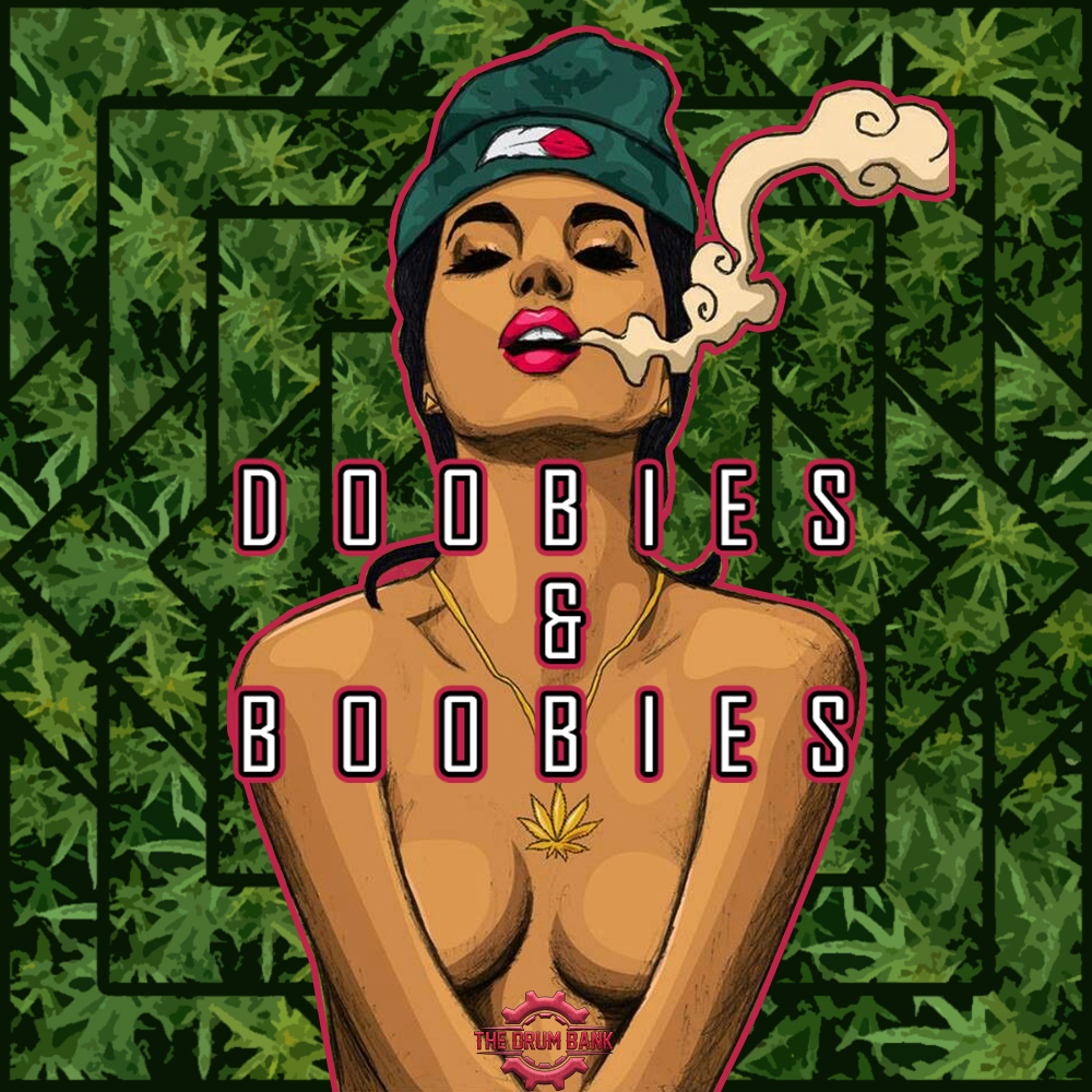Doobies & Boobies