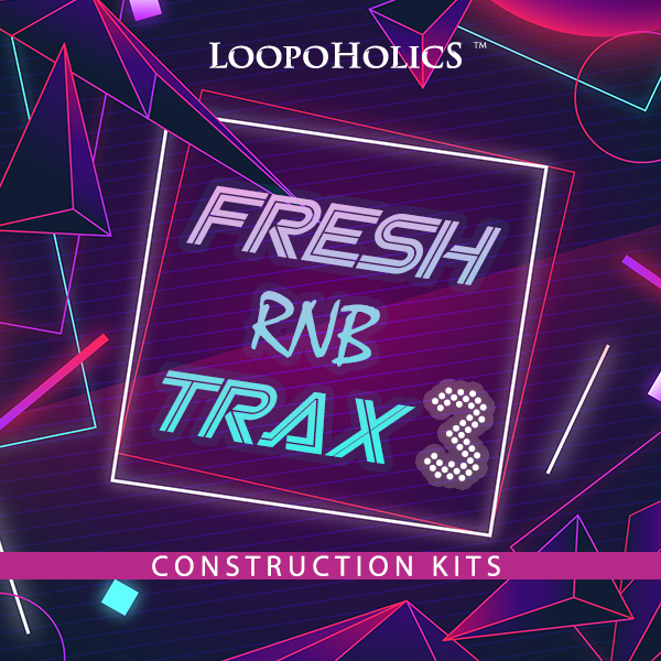 Fresh RnB Trax 3: Construction Kits