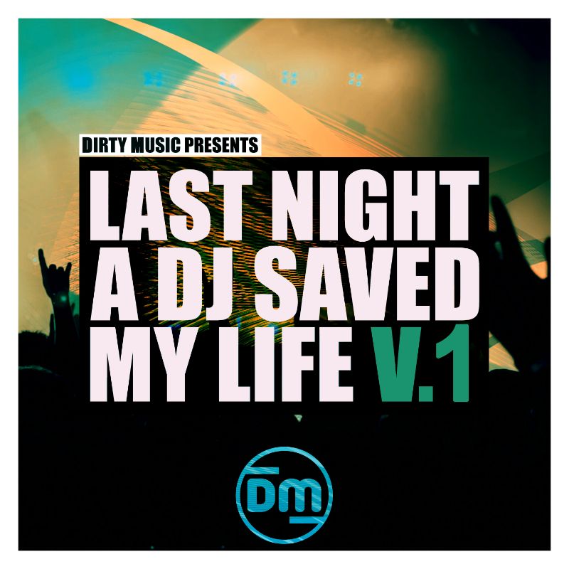 Last Night A DJ Saved My Life Vol. 1