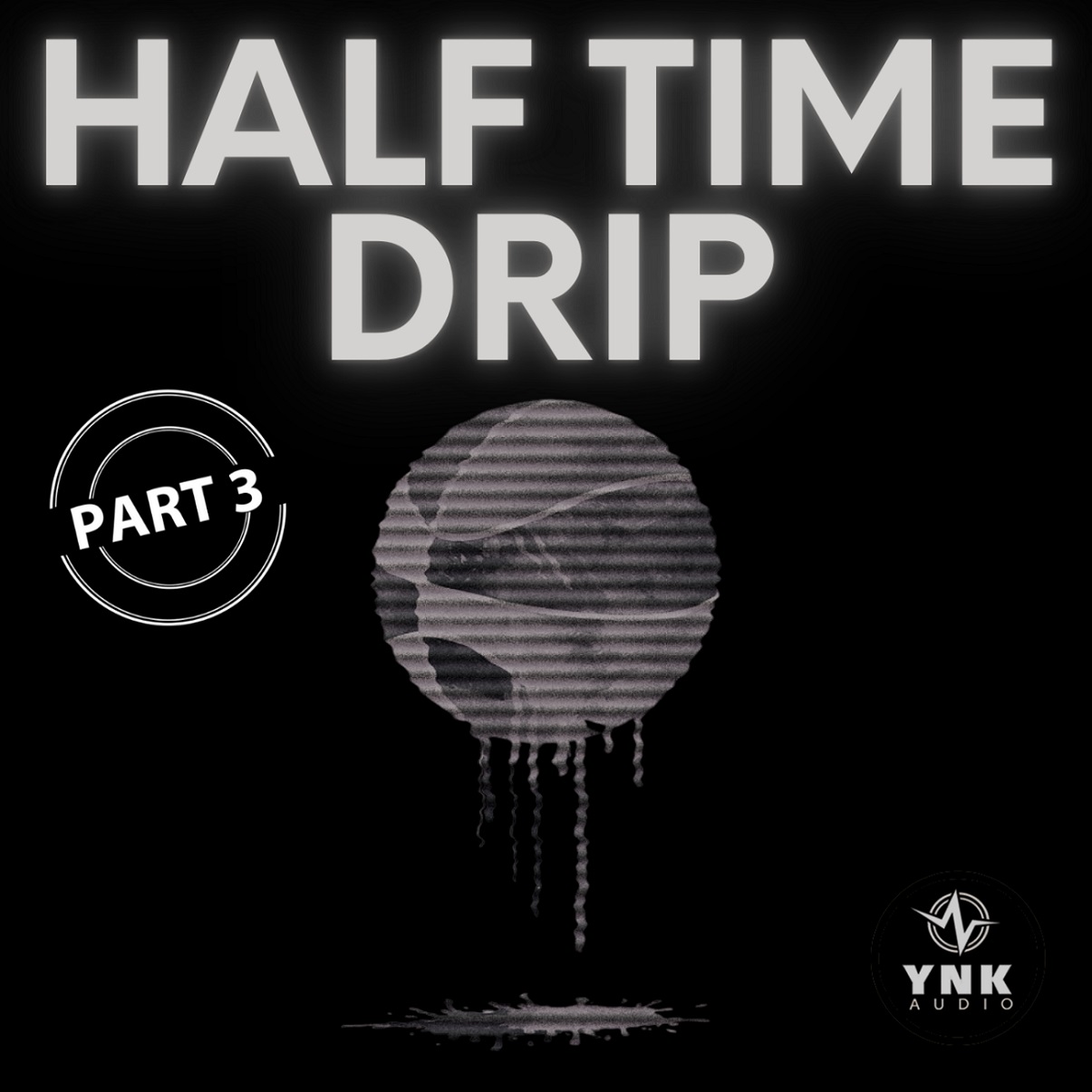 Half Time Drip PART 3