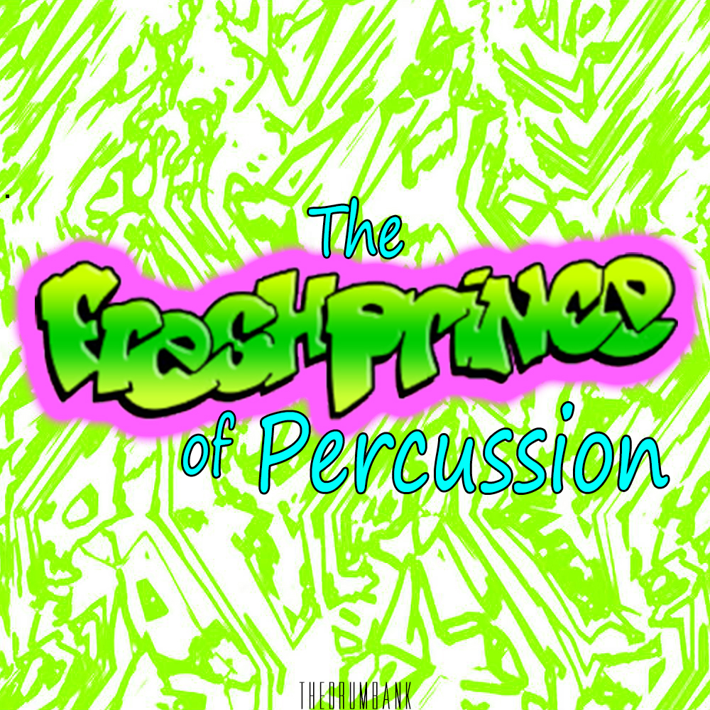 Fresh Prince Of Percussion