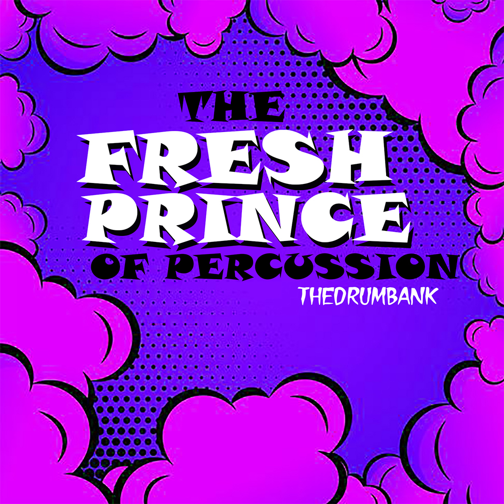 Fresh Prince Of Percussion 2