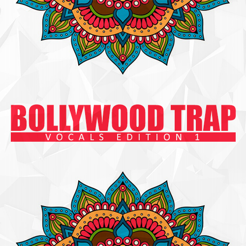 Bollywood Trap Vocals - 1