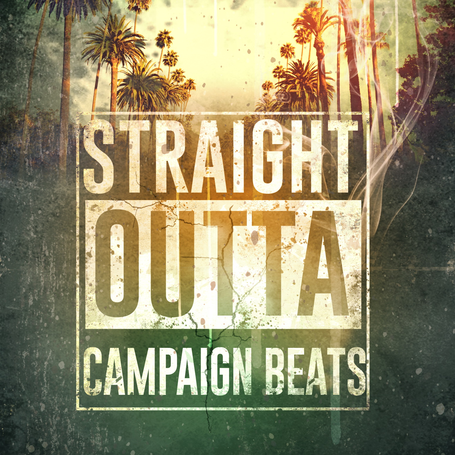 STRAIGHT OUTTA CAMPAIGN BEATS