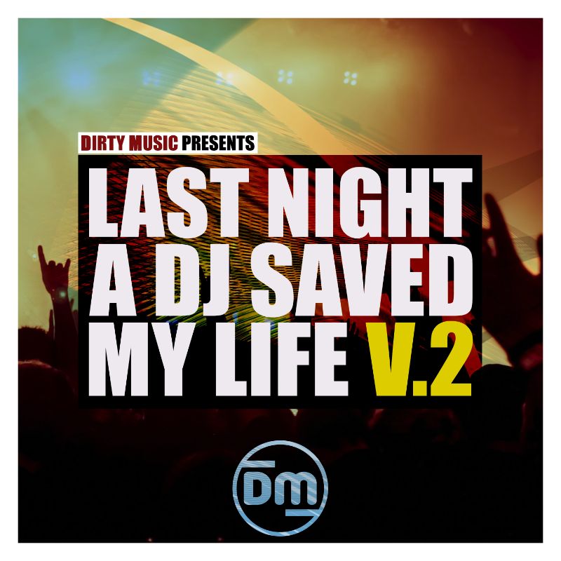 Last Night A DJ Saved My Life Vol. 2