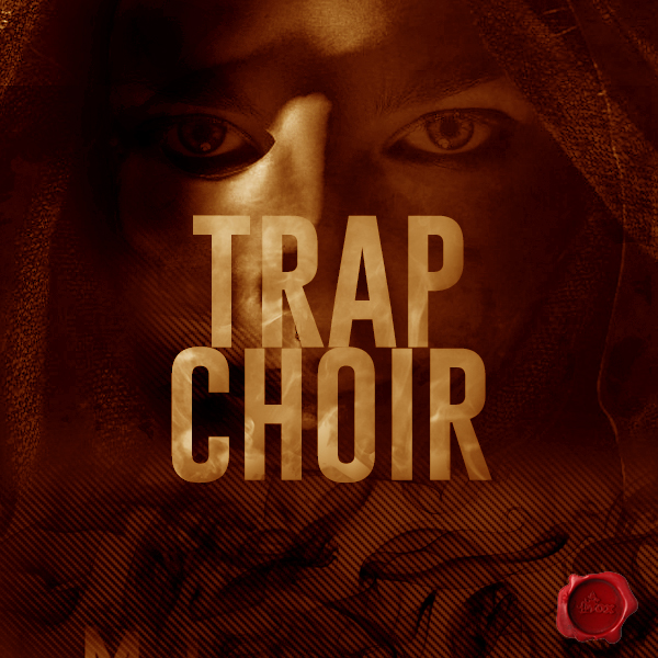 TRAP CHOIR