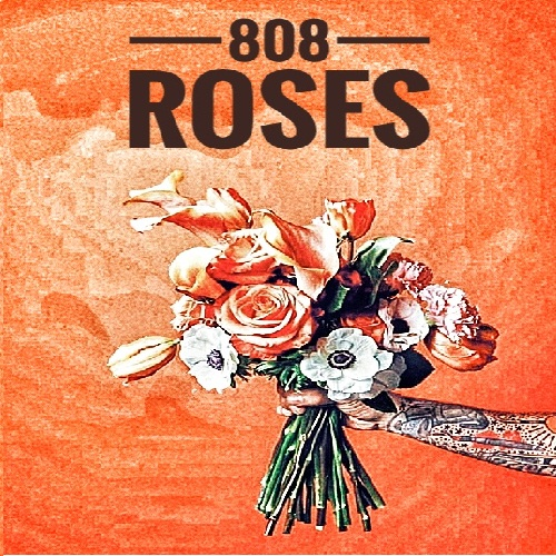 808 ROSES