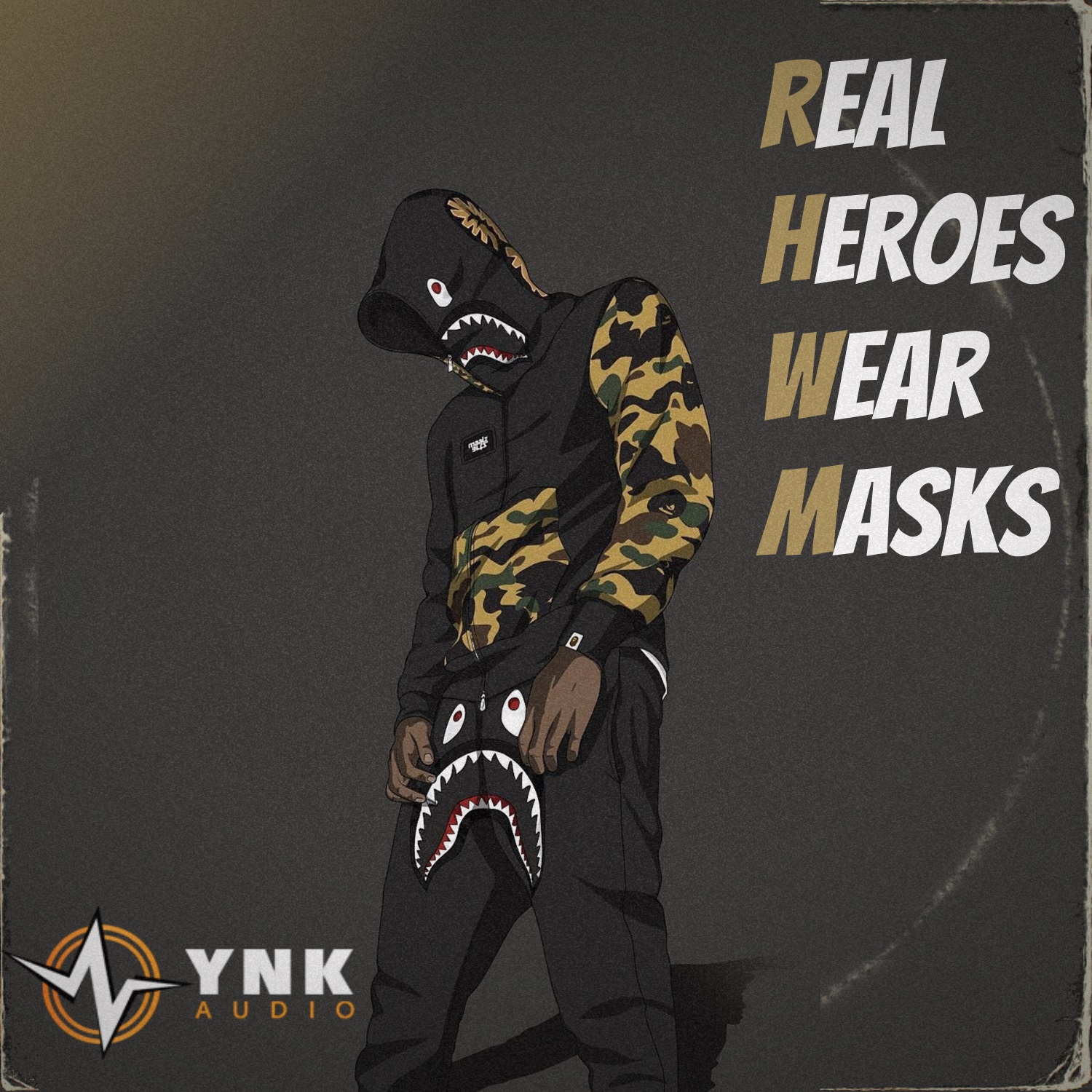 Real Heroes Wear Masks