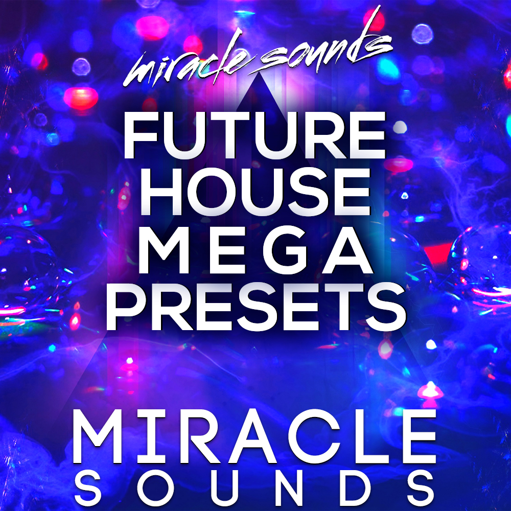 Future House MEGA Presets